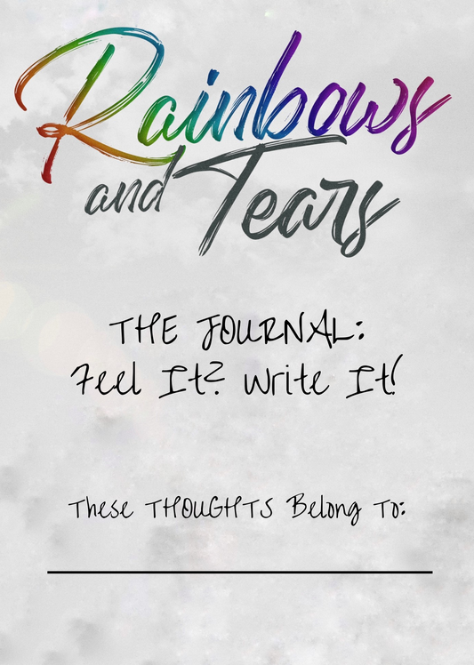 Rainbows and Tears (THE JOURNAL)